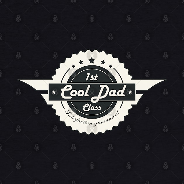 First Class Cool Dad! Funny Retro Fathers Day by Just Kidding Co.